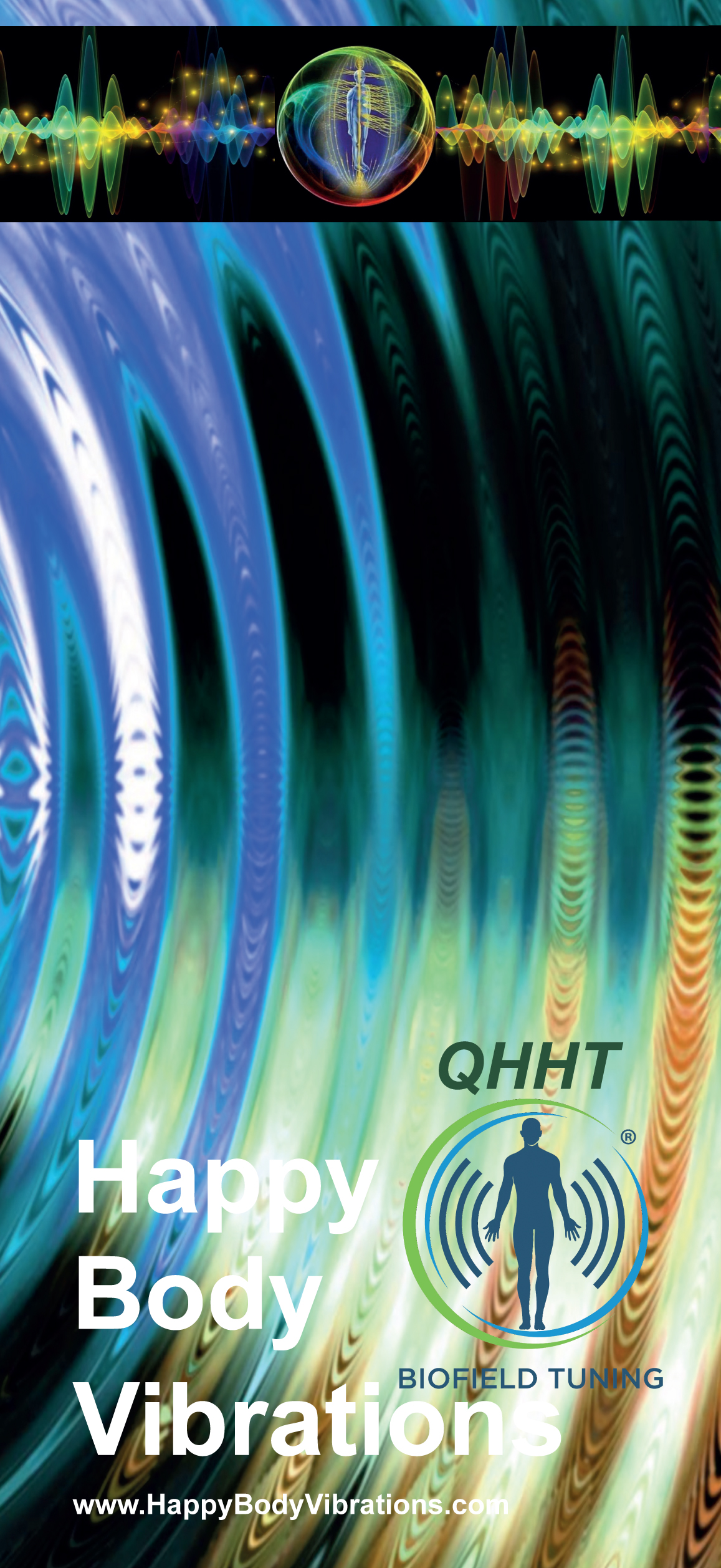 the front of a flyer with a water ripple with a logo that says QHHT Biofield Tuning and the text company name Happy Body Vibrations